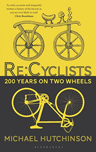 Stock image for Re:Cyclists: 200 Years on Two Wheels for sale by WorldofBooks