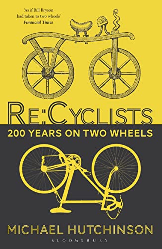 Beispielbild fr Re:Cyclists: 200 Years on Two Wheels zum Verkauf von WorldofBooks