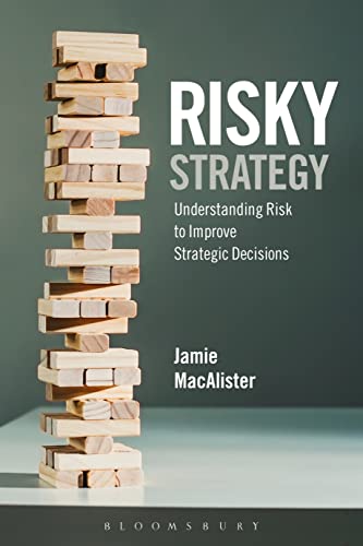 Beispielbild fr Risky Strategy: Understanding Risk to Improve Strategic Decisions zum Verkauf von AwesomeBooks