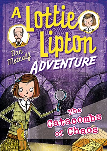Stock image for The Catacombs of Chaos (Lottie Lipton Adventures) for sale by Wonder Book