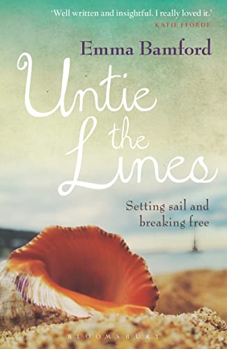 Beispielbild fr Untie the Lines: Setting Sail and Breaking Free zum Verkauf von WorldofBooks