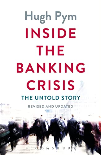 Beispielbild fr Inside the Banking Crisis: The Untold Story zum Verkauf von WorldofBooks