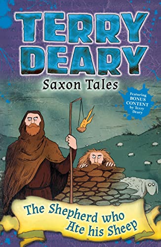 9781472929280: Saxon Tales: The Shepherd Who Ate His Sheep (Terry Deary's Historical Tales)