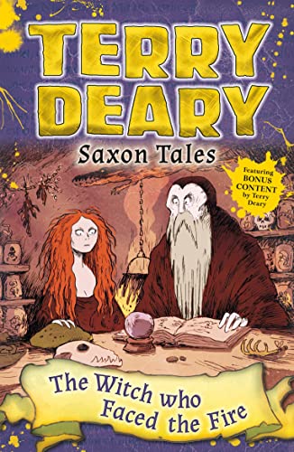 9781472929365: Saxon Tales: The Witch Who Faced the Fire (Terry Deary's Historical Tales)