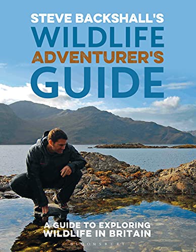 Stock image for Steve Backshall's Wildlife Adventurer's Guide: A Guide to Exploring Wildlife in Britain for sale by WorldofBooks