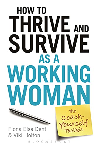 Stock image for How to Thrive and Survive As a Working Woman: The Coach-yourself Toolkit for sale by Revaluation Books