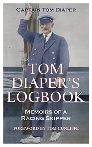 Beispielbild fr Tom Diaper's Logbook: Memoirs of a Racing Skipper zum Verkauf von WorldofBooks
