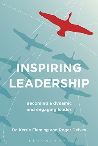 Imagen de archivo de Inspiring Leadership: Becoming a Dynamic and Engaging Leader a la venta por WorldofBooks