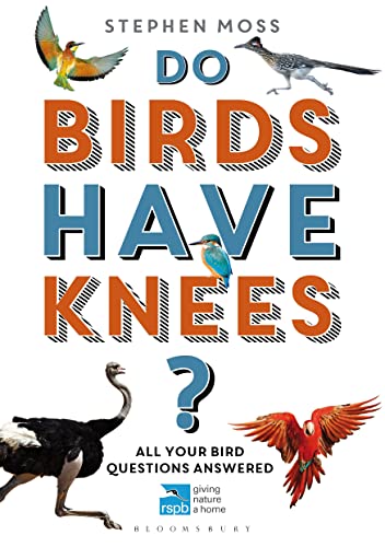 Imagen de archivo de Do Birds Have Knees?: All Your Bird Questions Answered a la venta por ThriftBooks-Dallas