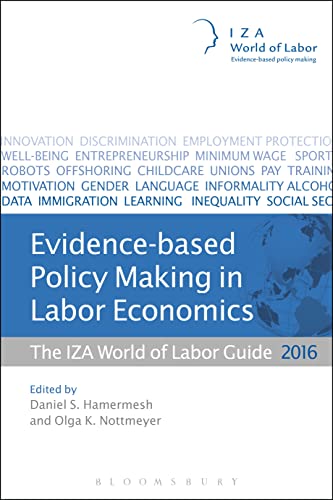 9781472932624: Evidence-based Policy Making in Labor Economics: The IZA World of Labor Guide 2016