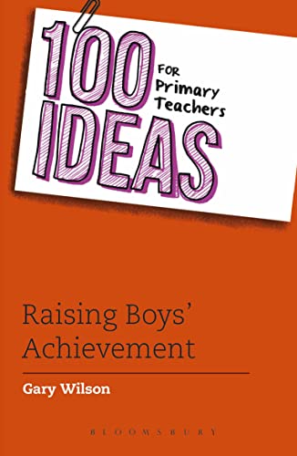 Beispielbild fr 100 Ideas for Primary Teachers: Raising Boys' Achievement (100 Ideas for Teachers) zum Verkauf von WorldofBooks
