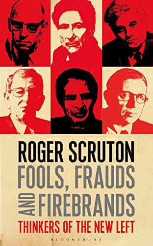 Stock image for Fools, Frauds and Firebrands: Thinkers of the New Left for sale by ZBK Books
