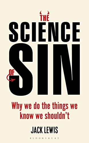 Beispielbild fr The Science of Sin: Why We Do The Things We Know We Shouldn't (Bloomsbury Sigma) zum Verkauf von WorldofBooks