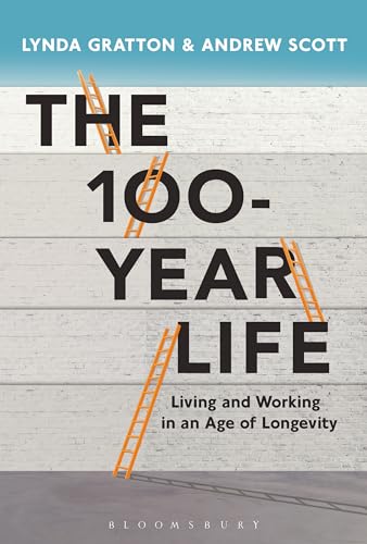 Stock image for The 100-Year Life: Living and working in an age of longevity for sale by medimops