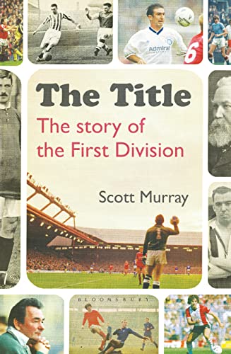 Stock image for The Title: The Story of the First Division for sale by AwesomeBooks