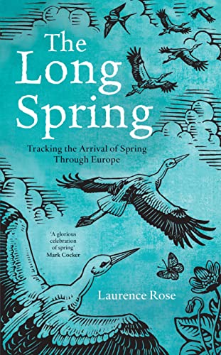 Beispielbild fr The Long Spring: Tracking the Arrival of Spring Through Europe zum Verkauf von HPB-Emerald