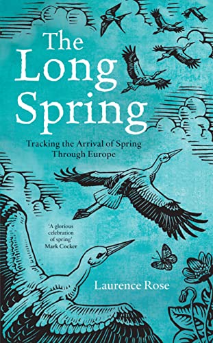 Stock image for The Long Spring: Tracking the Arrival of Spring Through Europe for sale by WorldofBooks