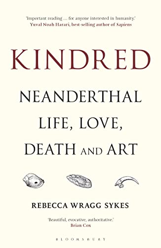 9781472937476: Kindred: Neanderthal Life, Love, Death and Art