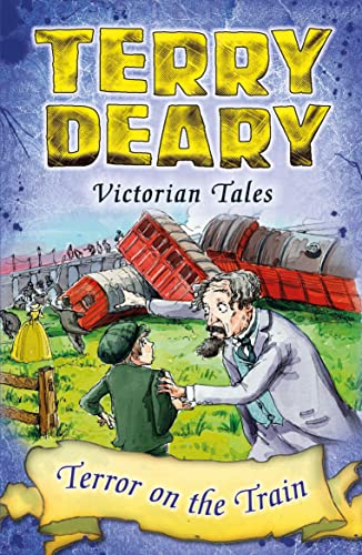 Beispielbild fr Victorian Tales: Terror on the Train (Terry Deary's Historical Tales) zum Verkauf von WorldofBooks