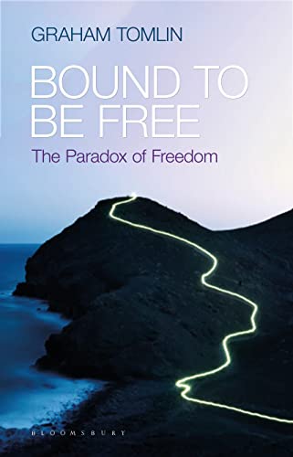 Stock image for Bound to be Free: The Paradox of Freedom for sale by SecondSale