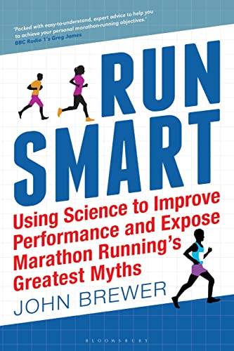 Stock image for Run Smart : Using Science to Improve Performance and Expose Marathon Running's Greatest Myths for sale by Better World Books