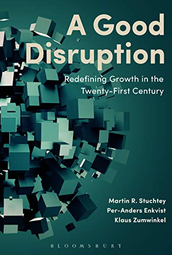 Stock image for A Good Disruption: Redefining Growth in the Twenty-First Century for sale by More Than Words