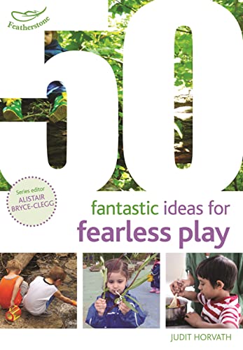 Imagen de archivo de 50 Fantastic Ideas for Fearless Play a la venta por Books Puddle