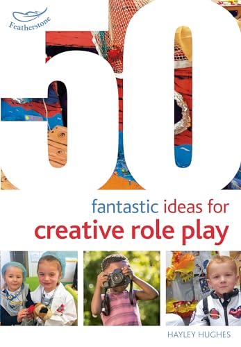 9781472940841: 50 Fantastic Ideas for Creative Role Play