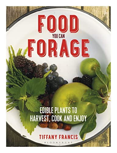 Imagen de archivo de Food You Can Forage: Edible Plants to Harvest, Cook and Enjoy a la venta por WorldofBooks