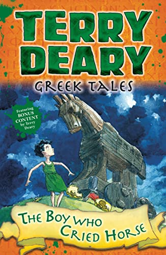Beispielbild fr Greek Tales: The Boy Who Cried Horse (Terry Deary's Historical Tales) zum Verkauf von WorldofBooks