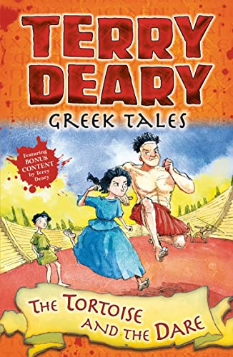 Stock image for Greek Tales: The Tortoise and the Dare (Terry Deary's Historical Tales) for sale by AwesomeBooks
