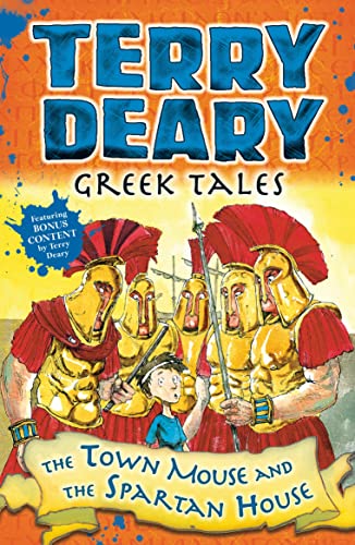 Stock image for Greek Tales: The Town Mouse and the Spartan House (Terry Dearys Historical Tales) for sale by Reuseabook