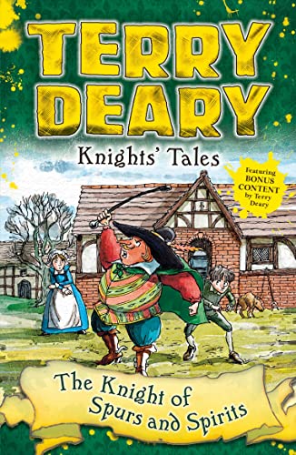 Stock image for Knights' Tales: The Knight of Spurs and Spirits (Terry Deary's Historical Tales) for sale by WorldofBooks