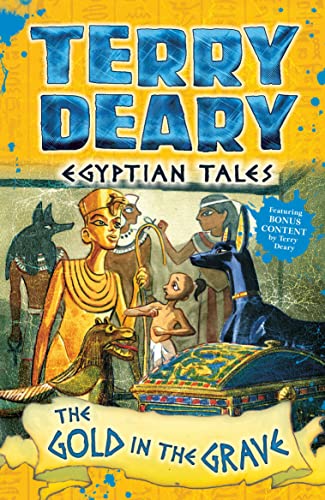 Stock image for Egyptian Tales: The Gold in the Grave (Terry Deary's Historical Tales) for sale by Goldstone Books