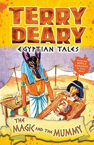 9781472942166: Egyptian Tales: The Magic and the Mummy (Terry Deary's Historical Tales)