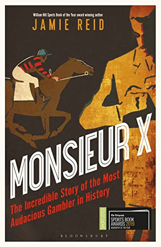 Beispielbild fr Monsieur X: The incredible story of the most audacious gambler in history zum Verkauf von WorldofBooks
