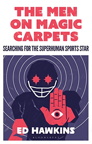 Beispielbild fr The Men on Magic Carpets: Searching for the superhuman sports star zum Verkauf von WorldofBooks