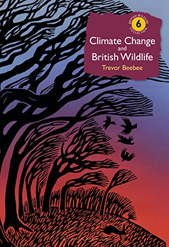 9781472943200: Climate Change and British Wildlife (British Wildlife Collection)