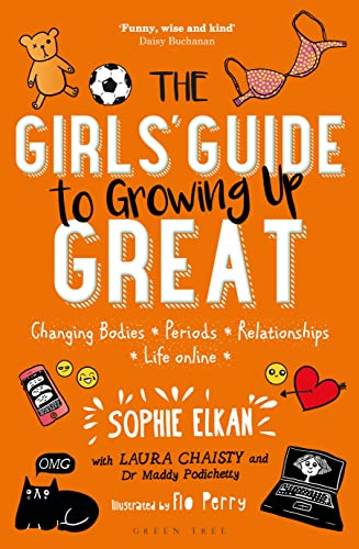 9781472943743: The Girls' Guide to Growing Up Great: Changing Bodies, Periods, Relationships, Life Online