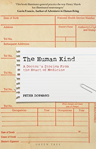 Stock image for The Human Kind: A Doctor's Stories From The Heart Of Medicine for sale by WorldofBooks
