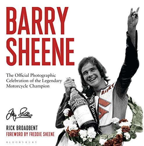 Stock image for Barry Sheene: The Official Photographic Celebration of the Legendary Motorcycle Champion for sale by AwesomeBooks