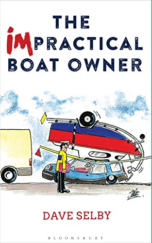 Stock image for The Impractical Boat Owner: Tales and Trials from Years of Floundering Afloat for sale by ThriftBooks-Atlanta