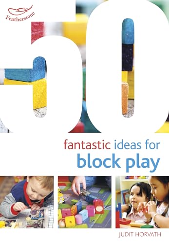 Stock image for 50 Fantastic Ideas for Block Play for sale by Blackwell's