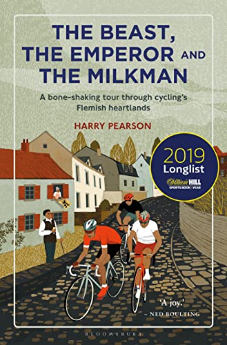 Stock image for The Beast, the Emperor and the Milkman: A Bone-shaking Tour through Cycling  s Flemish Heartlands for sale by WorldofBooks