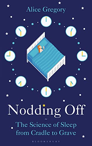 Imagen de archivo de Nodding Off: The Science of Sleep from Cradle to Grave a la venta por Dream Books Co.