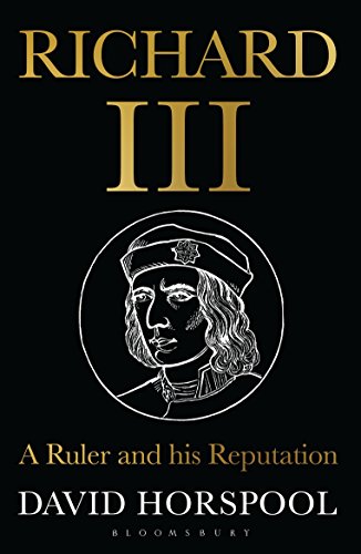 Stock image for Richard III: A Ruler and his Reputation for sale by WorldofBooks