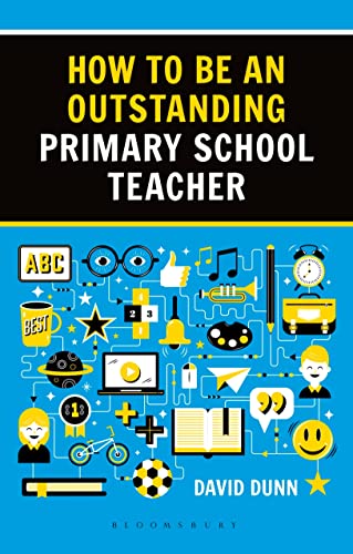 Beispielbild fr How to Be an Outstanding Primary School Teacher 2nd Edition zum Verkauf von Better World Books