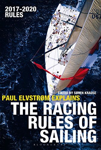 Imagen de archivo de Paul Elvstrom Explains the Racing Rules of Sailing: 2017-2020 Rules a la venta por HPB-Ruby