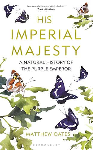 Stock image for His Imperial Majesty: A Natural History of the Purple Emperor for sale by HPB-Ruby