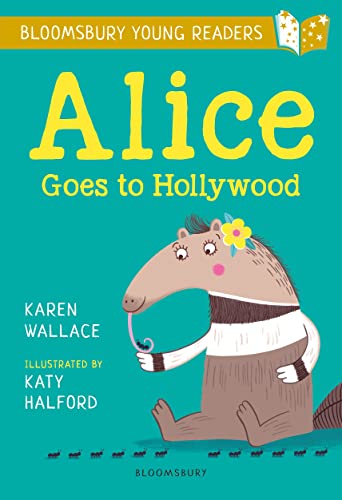 Stock image for Alice Goes to Hollywood: A Bloomsbury Young Reader: Gold Book Band (Bloomsbury Young Readers) for sale by AwesomeBooks